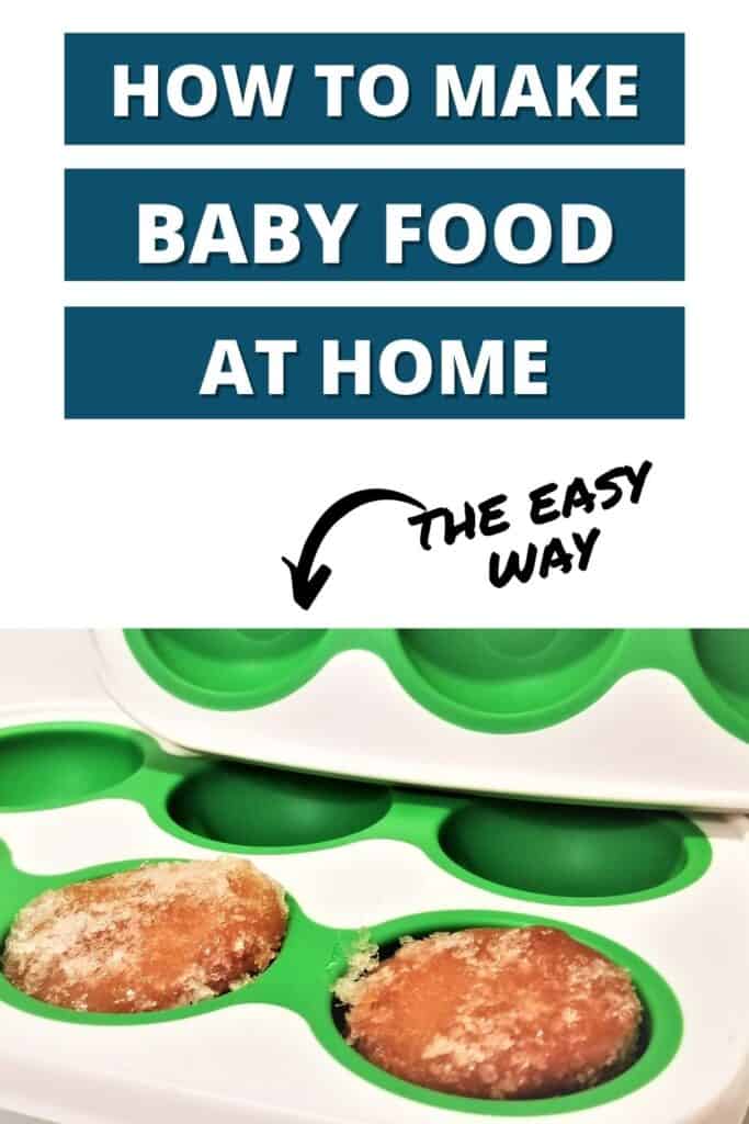 how to make baby food at home pinterest pin with a picture of homemade baby food in food storage containers