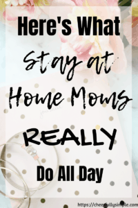 what stay-at-home-moms do all day pinterest pin