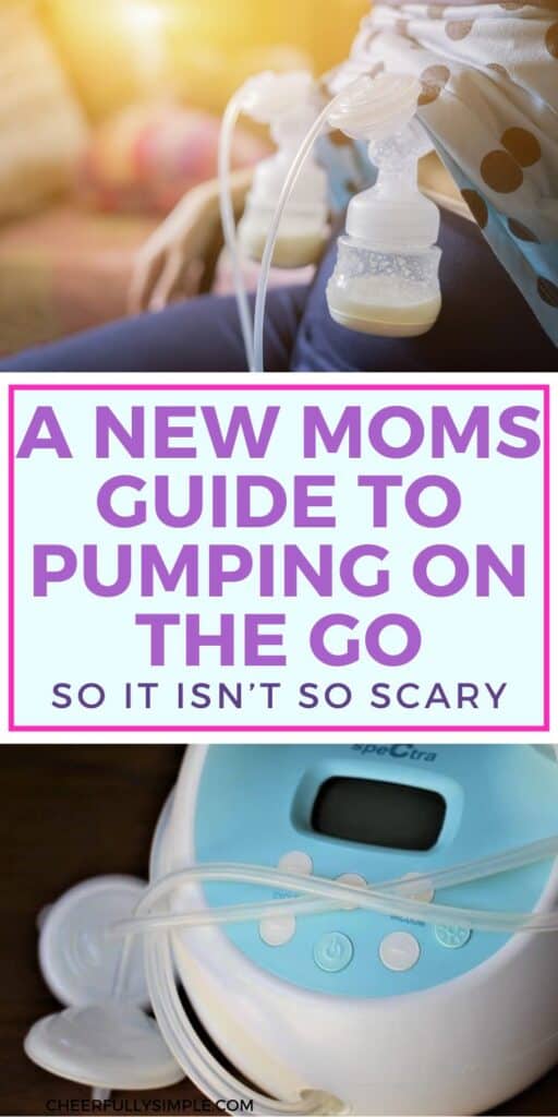 a new moms guide to pumping on the go so it isn't so scary Pinterest pin with a picture of a woman using a breast pump and a picture of a Spectra S1 breast pump