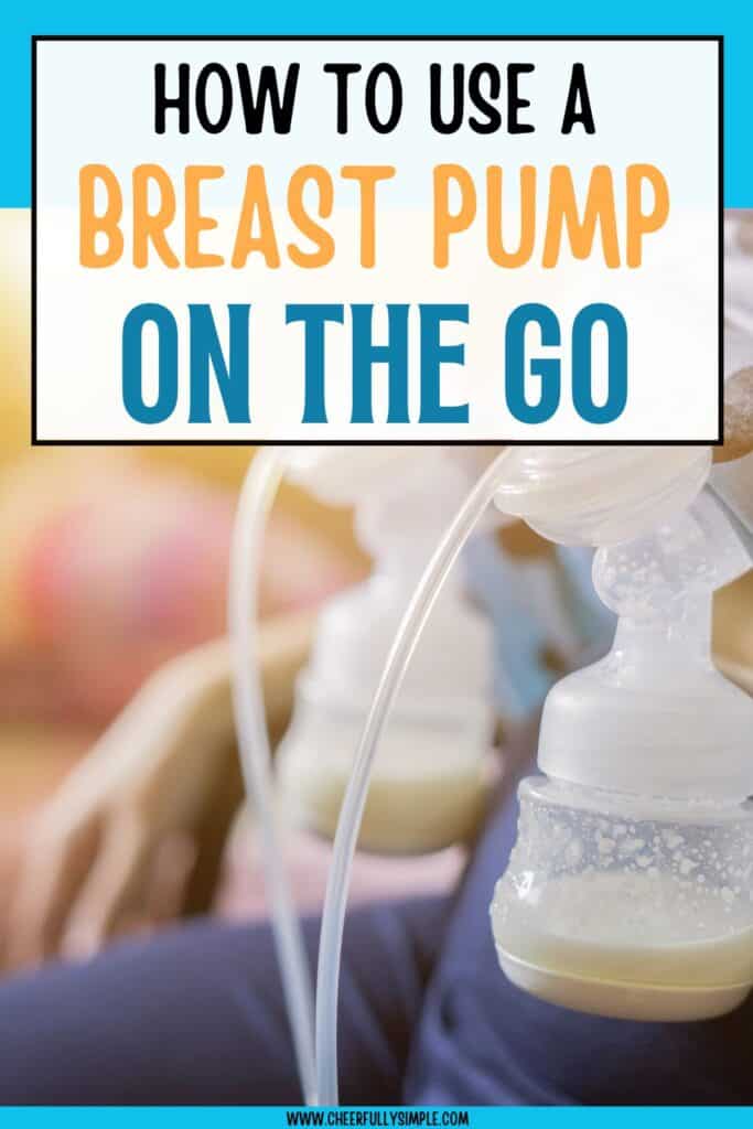 how to use a breast pump on the go Pinterest pin with a picture of a woman sitting somewhere while pumping breast milk