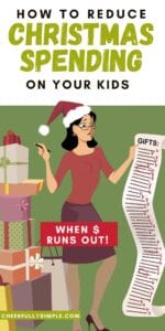 how to reduce Christmas spending on your kids when $ runs out Pinterest pin with a picture of a woman with a Santa hat looking at her Christmas list in front of a stack of packages