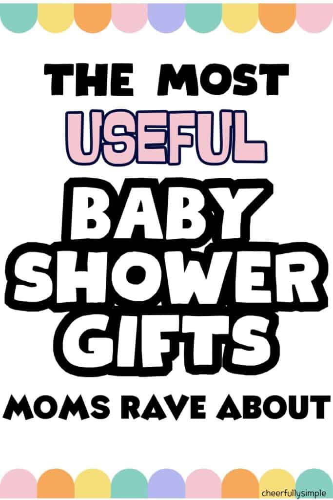 Pinterest pin with the text, "The Most USEFUL Baby Shower Gifts Moms Rave About"