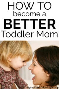 how to be a better mom to your toddler pinterest pin