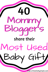 40 Mommy Bloggers Share Their Best Baby Shower Gift Cheerfully Simple