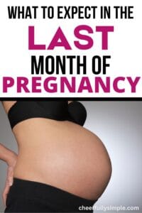 Pinterest pin with the text, "what to expect in the last month of pregnancy" with a picture of a woman's pregnant belly in the last month of pregnancy