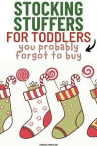 Pinterest pin with the text, "Stocking Stuffers for Toddlers you probably forgot to buy", and a graphic of green, white and red Christmas stockings hanging with stocking stuffer gifts inside