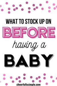 what to stock up on before having a baby Pinterest pin