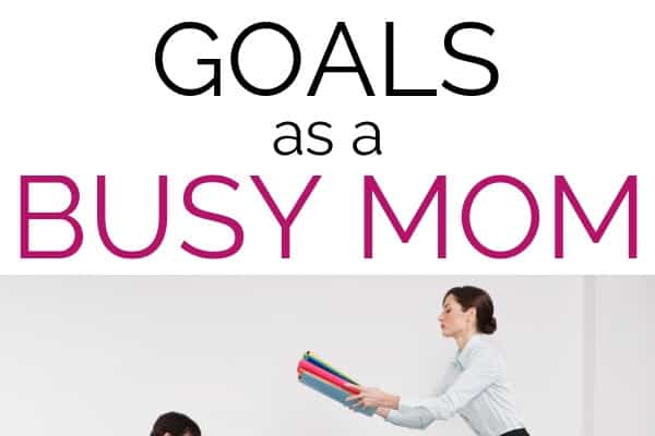 Goal Setting for Moms