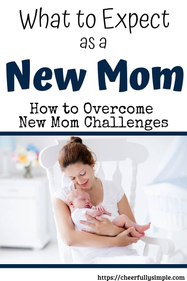 What It's Really Like as a New Mom- How to Overcome New Mom Challenges ...