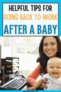 helpful tips for going back to work after having a baby Pinterest pin with a picture of a new mom sitting at her computer desk holding a her baby
