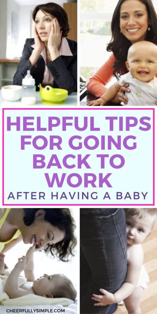 helpful tips for going back to work after having a baby pinterest pin with pictures of a mom and her baby