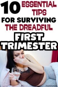 Pinterest pin with the text, "10 essential tips for surviving the dreadful first trimester" with a picture of a woman who is nauseous during her first trimester of pregnancy