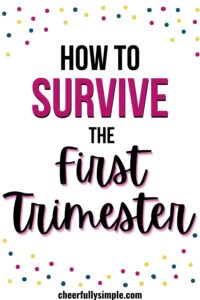 how to make it through the first trimester pinterest pin