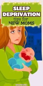 Pinterest pin with the text, "Sleep Deprivation Tips for New Moms", with a graphic of a tired mom holding her baby at night