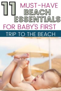 pinterest pin for the must-have baby beach essentials