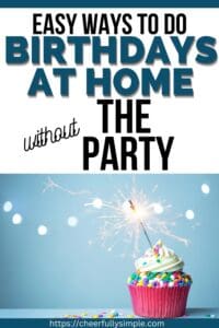 easy ways to do birthdays at home without the party Pinterest pin