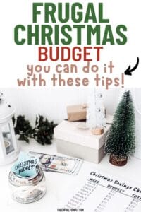 Pinterest pin with a picture of a variety of Christmas decorations with a Christmas list, money, and a post-it that says Christmas budget with the text, "Frugal Christmas Budget, you can do it with these tips!"