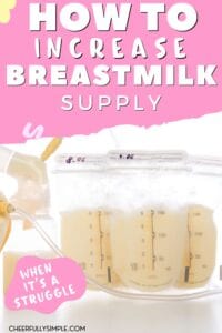 Pinterest pin with the text, "How to increase breast milk supply when it is a challenge", with a picture of bags of expresses breast milk sitting on a table