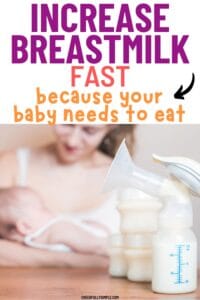 Pinterest pin with the text, "increase breast milk fast because your baby needs to eat", with a picture of a woman holding her baby with a picture of expressed breast milk in bottles on a table