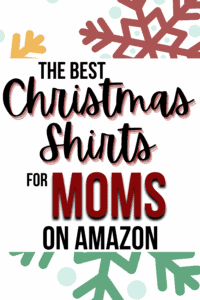 the best Christmas shirts for moms on Amazon Pinterest pin with snowflakes in the background