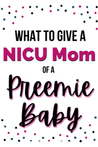 what to give a nicu mom pinterest pin
