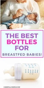 Pinterest pin with the text, "the best bottles for breastfed babies", with a picture of a new dad feeding his breastfed baby a bottle, and a picture of a bottle dripping breastmilk