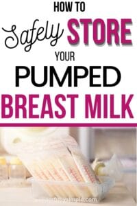 how to safely store your pumped breast milk Pinterest pin with a picture of organized breast milk storage bags sitting on a counter