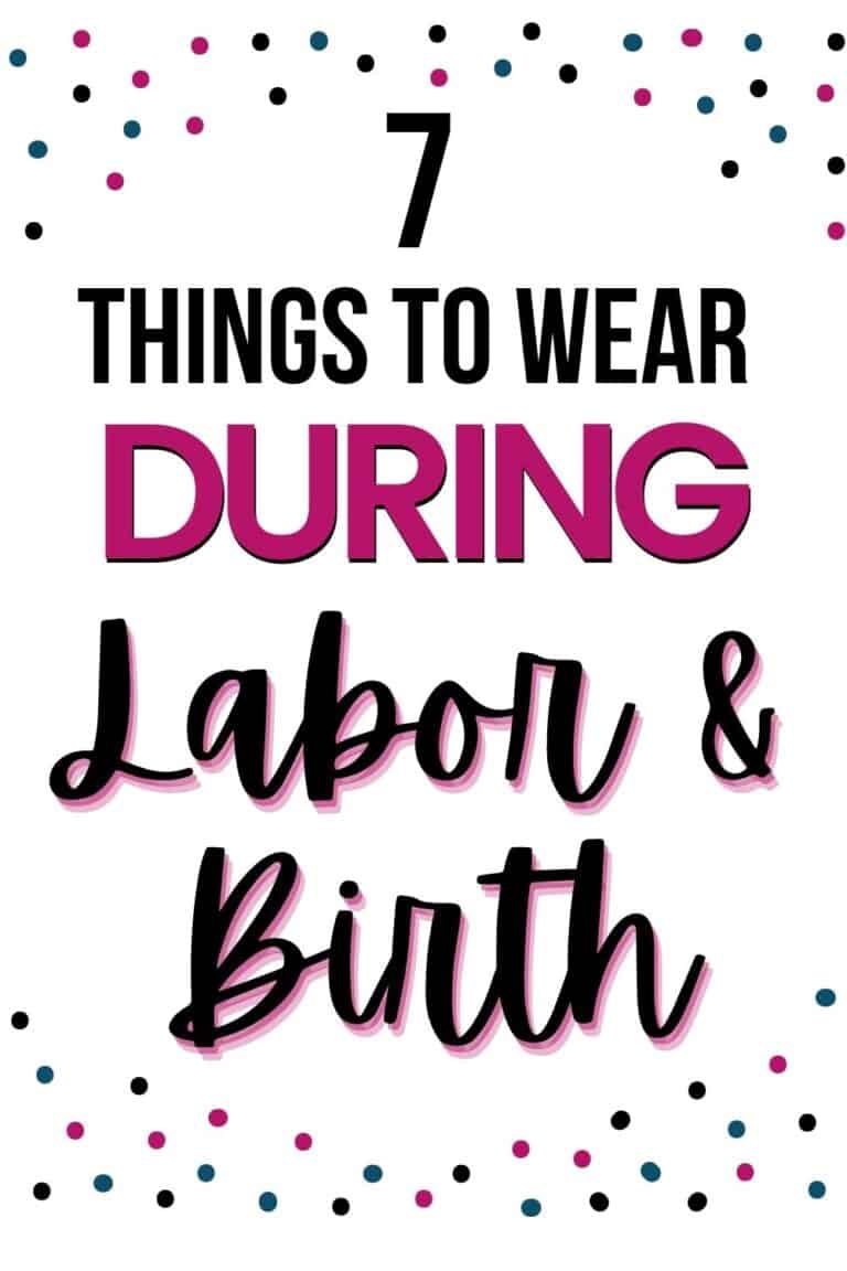 What to Wear During Labor and Delivery 2024 Cheerfully Simple