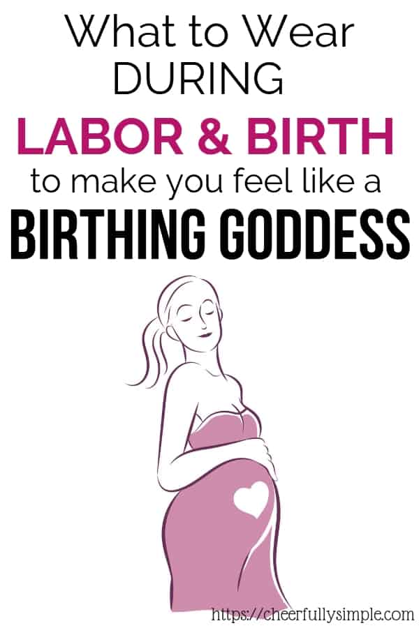 What to Wear During Labor and Delivery 2024 Cheerfully Simple