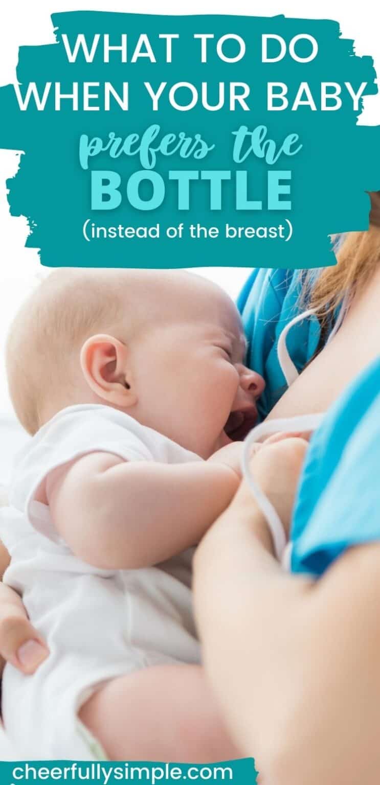 What to Do When Your Baby Prefers the Bottle to Breastfeeding 2022