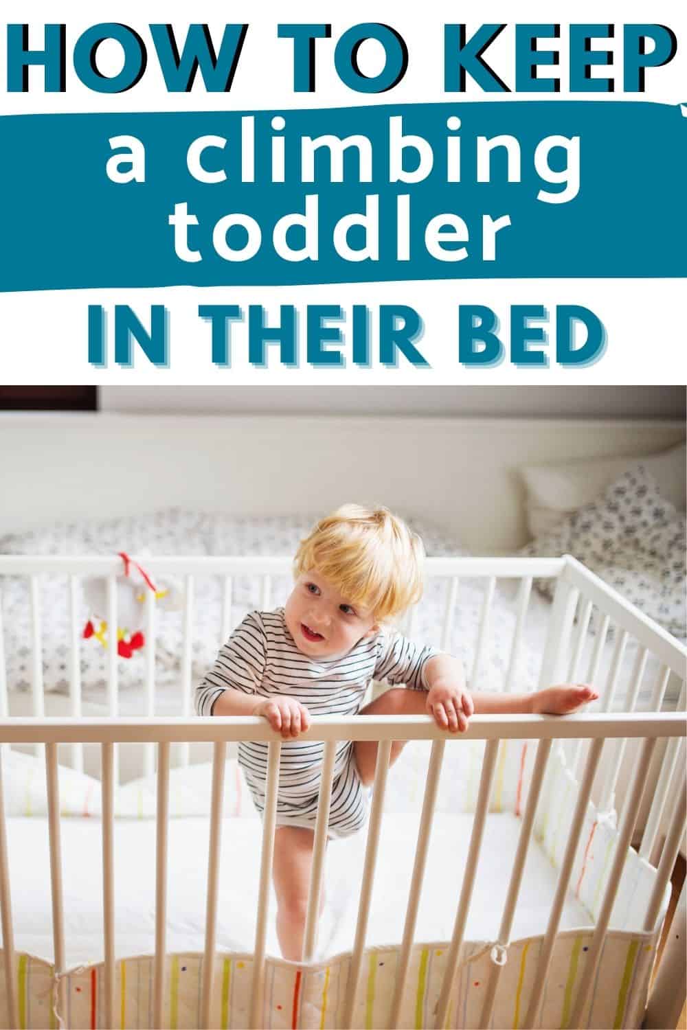 How to Keep a Toddler From Climbing Out of Their Crib 2022 Cheerfully