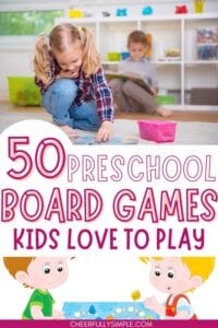 50 preschool board games kids love to play pinterest pin with a picture of a young girl playing a board game on the floor and a graphic of two preschoolers playing a board game on the floor