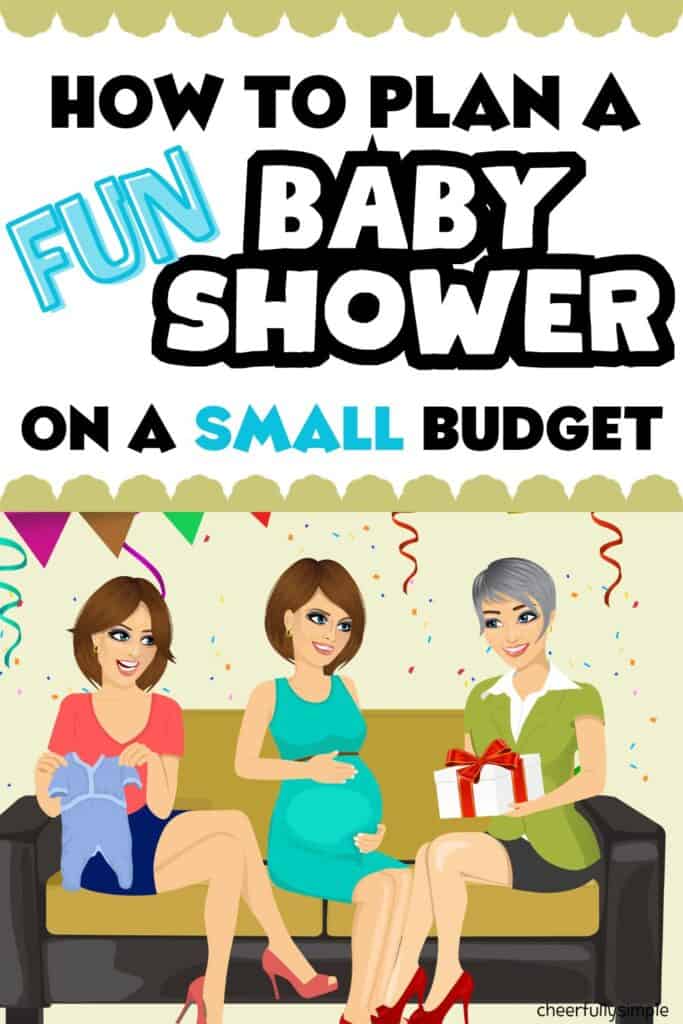 Pinterest pin with the text, "How to Plan a FUN Baby Shower on a SMALL Budget" with a graphic of 3 women dressed nicely at a baby shower with a mom-to-be