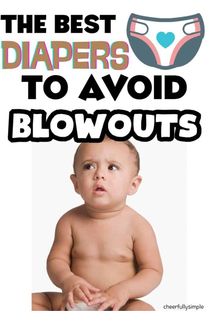 Pinterest pin with the text, "THE BEST DIAPERS TO AVOID BLOWOUTS" with a picture of a baby sitting in a diaper with a sad look about their diaper they blew through