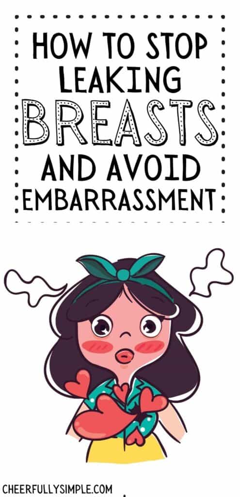 How to Stop Leaking Breasts Fast! 2024 - Cheerfully Simple