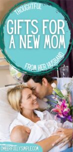 gifts for a new mom from her husband pinterest pin