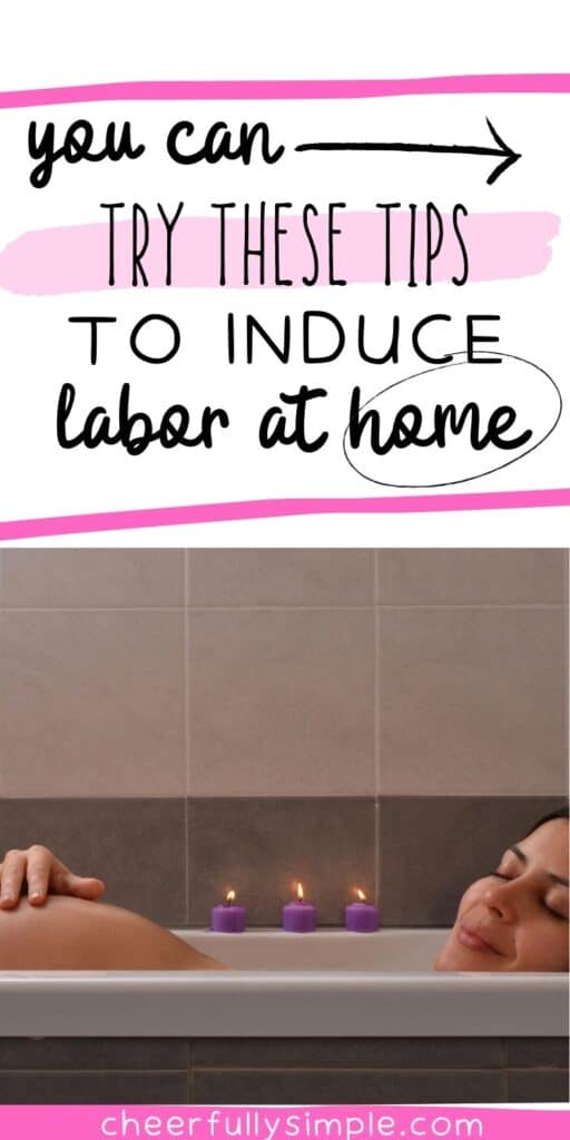 Warm Bath to Induce Labor & Other Tips 2023 Cheerfully Simple