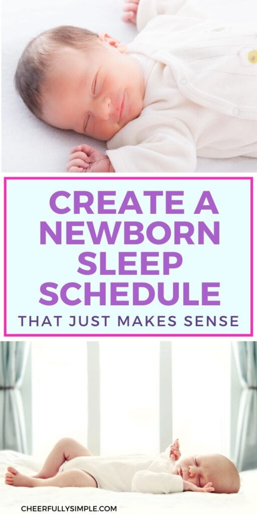 Pinterest pin with the text, "create a newborn sleep schedule that just makes sense", with a picture of a newborn baby sleeping and a baby sleeping on a bed