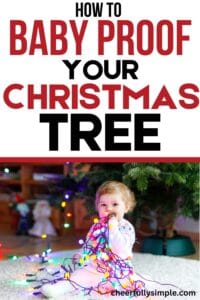 easy ways to baby proof your Christmas tree Pinterest pin