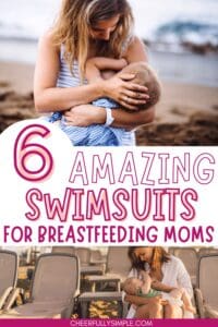 6 amazing swimsuits for breastfeeding moms Pinterest pin with a picture of a mom sitting on the beach while breastfeeding her baby and another picture on a mom sitting on a beach chair while breastfeeding her baby wearing a breastfeeding swimsuit