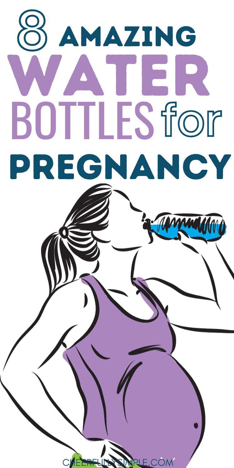 Best Water Bottles for Pregnancy 2024 Cheerfully Simple