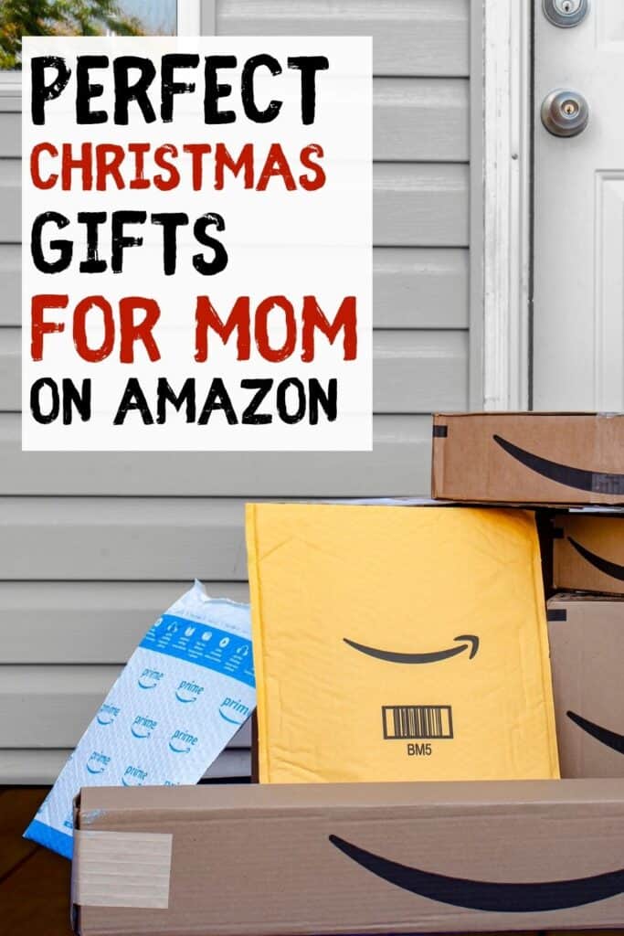 Pinterest pin with the text, "Perfect Christmas Gifts for Moms on Amazon" with a picture of a pile of Amazon packages for mom