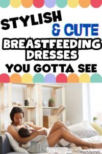 Pinterest pin with the text, "STYLISH & CUTE BREASTFEEDING DRESSES YOU GOTTA SEE" with a picture of a woman sitting on a couch breastfeeding her baby wearing a nursing-friendly dress