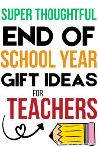 super easy and affordable end of School Year gift ideas for teachers Pinterest pin