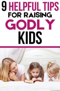 helpful tips for raising Godly children pinterest pin