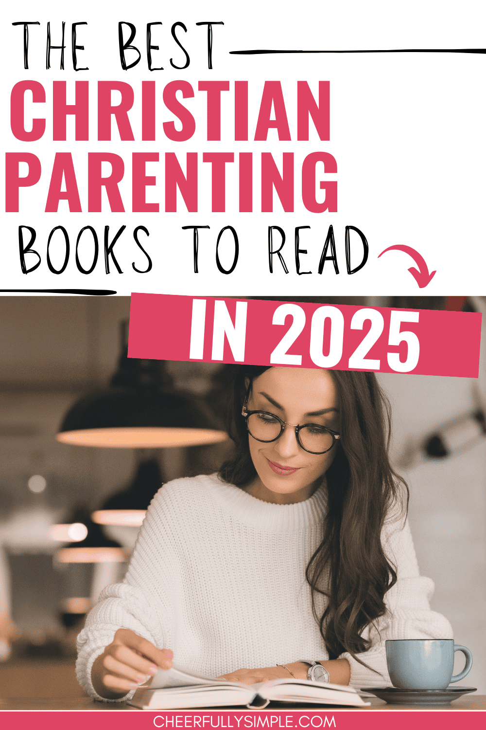 The Best Christian Parenting Books 2026 Cheerfully Simple