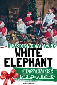 Pinterest pin with the text, Hilarious and Amazing White Elephant Gifts That are Family-Friendly" with a picture of a white elephants gift being passed around at a white elephant gift exchange