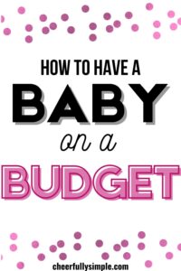how to have a baby on a budget Pinterest pin