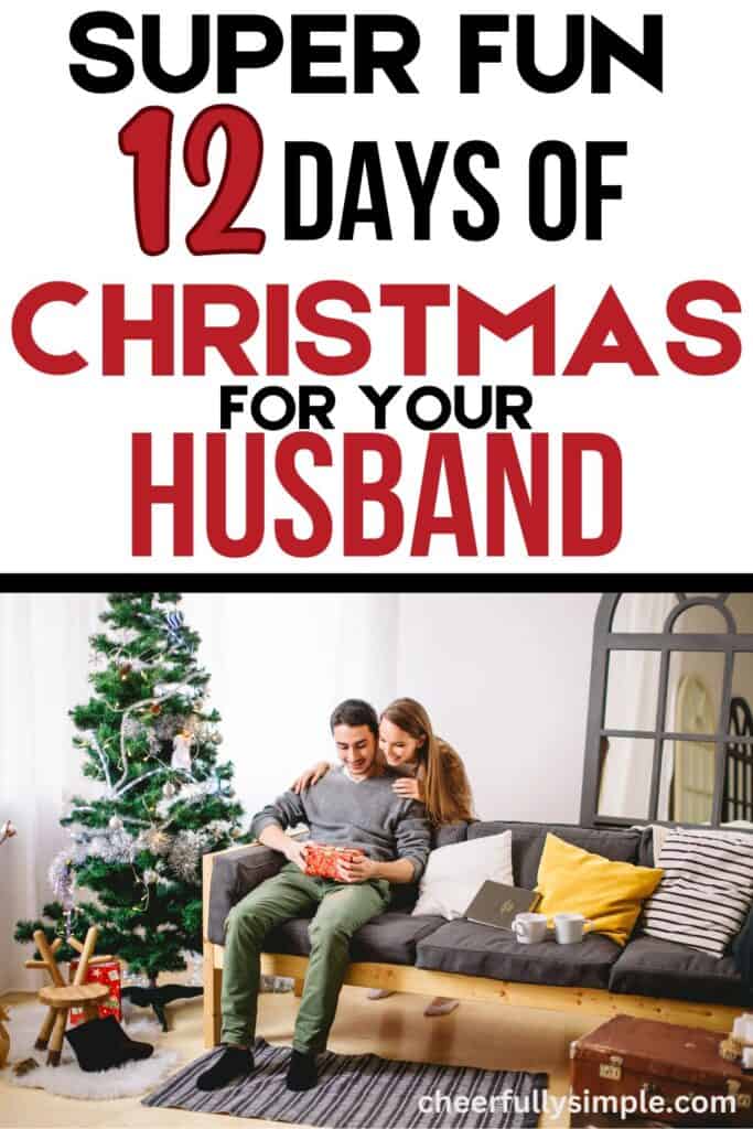 super fun 12 days of Christmas for your husband Pinterest pin with a picture of a husband sitting on a couch holding a Christmas gift while his wife stands behind him