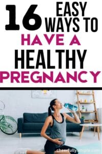 16 easy ways to have a healthy pregnancy Pinterest pin with a pregnant woman sitting on a yoga mat drinking water to stay hydrated